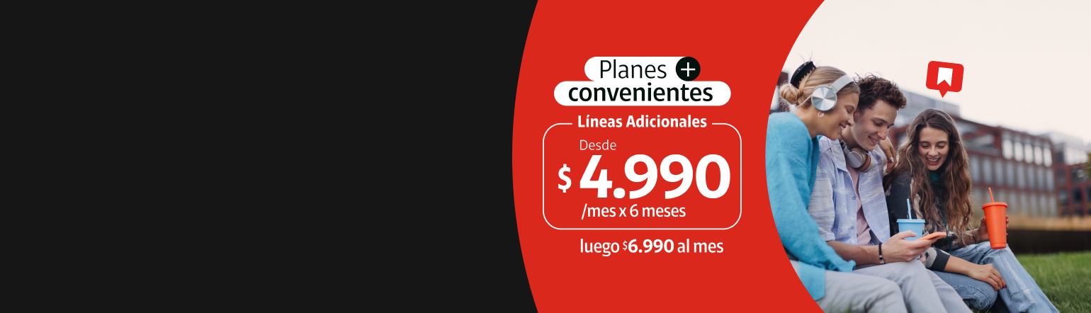 Líneas Adicionales desde 4.990 x 6 meses